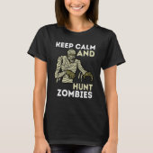 Zombie Killer Hunter Gamer Keep Calm And Hunt Zomb T-shirt (Voorkant)