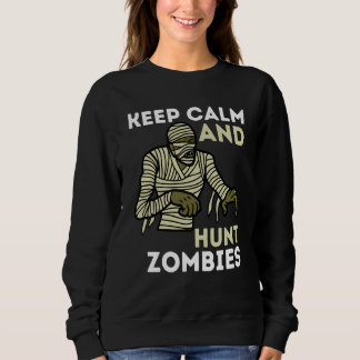 Zombie Killer Hunter Gamer Keep Calm And Hunt Zomb Trui