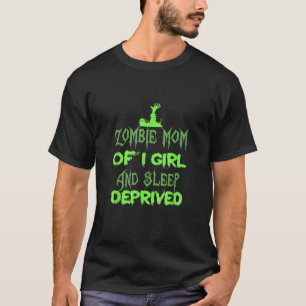Zombie moeder van 1 meisje Slaap beroofd Halloween T-shirt