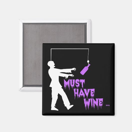 Zombie moet wijn hebben magneet (Voorkant / Achterkant)