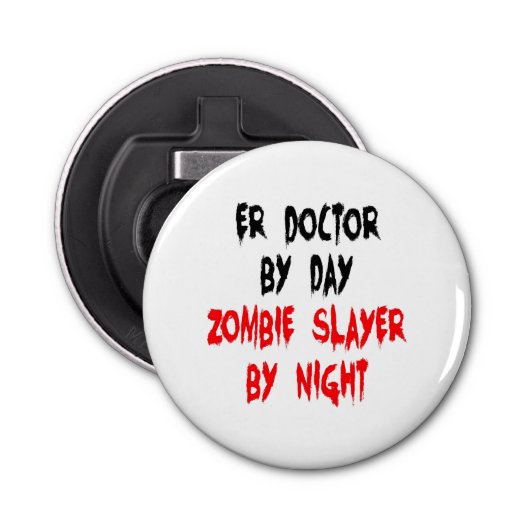 Zombie Slayer ER Doctor Button Flesopener (Voorkant)
