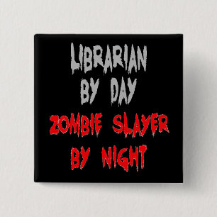 Zombie Slayer Librarian Vierkante Button 5,1 Cm