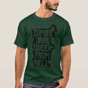Zombie slepen koningin van de hel grappige gay hor t-shirt