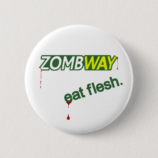 Zombie Zombway Eat Flesh Pinback Button (Voorkant)