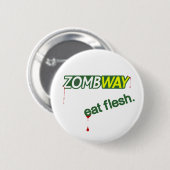 Zombie Zombway Eat Flesh Pinback Button (Voorkant /achterkant)