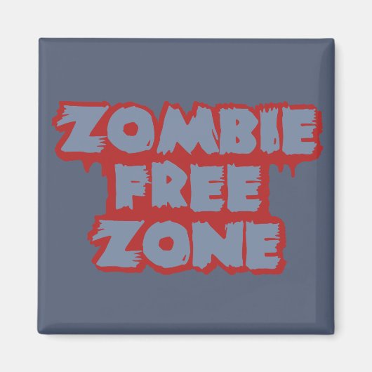 Zombie Zone libre aimant personnalisé (Devant)