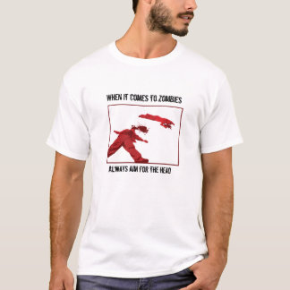 Zombiës... Aim op het hoofd! T-shirt