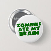 Zombies Ate My Brain Ronde Button 5,7 Cm (Voorkant /achterkant)