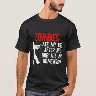 Zombies aten mijn huiswerk en mijn hond t-shirt