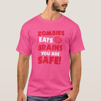 Zombies Eat Brains You Are Safe Halloween Party Ha T-shirt