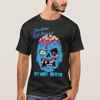 Zombies eten breinen zodat je veilig bent, grappig t-shirt
