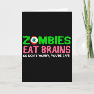 Zombies Eten Hersenen Maak Je Niet Zorgen Je Bent Kaart