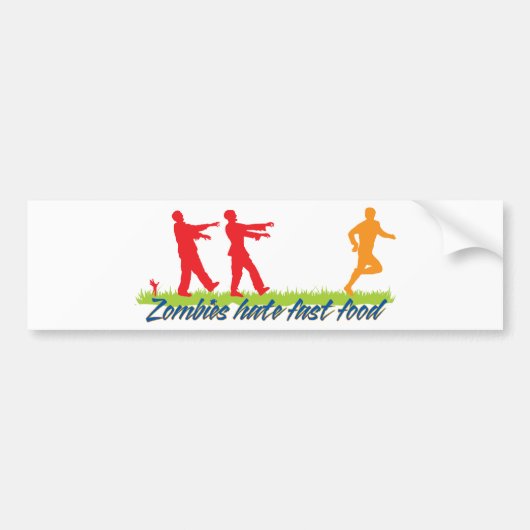 Zombies Hate Fast Food Bumpersticker (Voorkant)