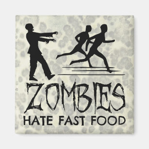 Zombies Hate Fast Food Magneet