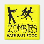 Zombies Hate Fast Food Magneet (Voorkant)