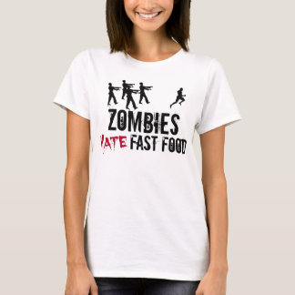 Zombies Hate Fast Food T-Shirt, dames T-shirt