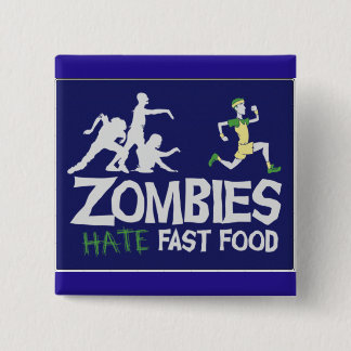 Zombies Hate Fast Food Vierkante Button 5,1 Cm