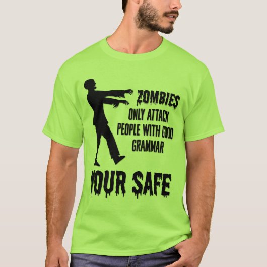 Zombies vallen alleen mensen aan met goede grammat t-shirt (Voorkant)