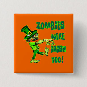Zombies waren ook Iers! Vierkante Button 5,1 Cm
