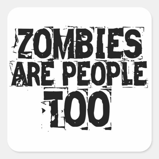 Zombies zijn ook mensen vierkante sticker (Voorkant)