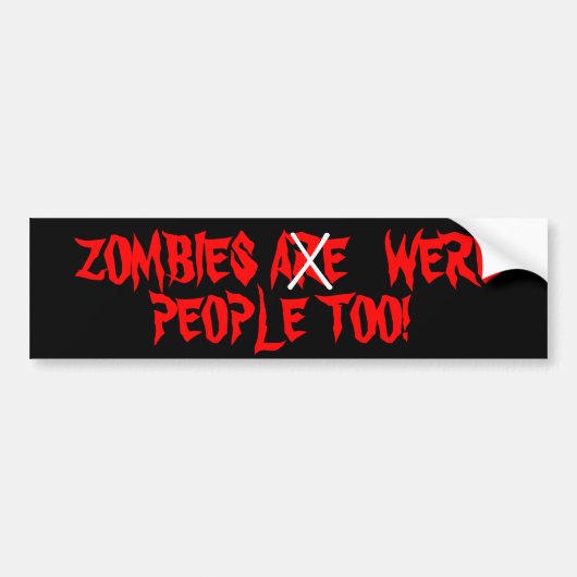 Zombiës zijn te veel mensen bumpersticker (Voorkant)