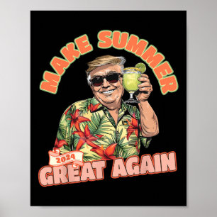 Zomer 2024 weer geweldig Donald Trump vakantie Haw Poster