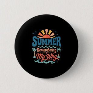 Zomer herinnerend waarom inspirerende strand ronde button 5,7 cm