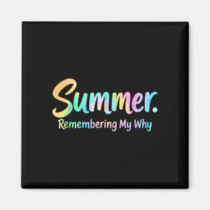 Zomer herinnering aan mijn waarom magneet