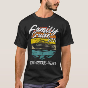 Zomer Scheepsreis Familie Cruise 2023 Making Memor T-shirt