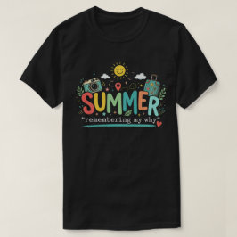 Zomeravontuur: mijn waarom herinneren t-shirt