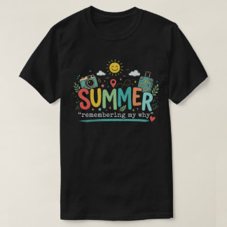 Zomeravontuur: mijn waarom herinneren t-shirt
