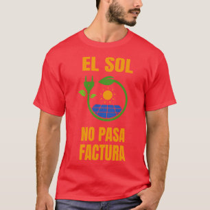 Zon Geen Bill Zonnestelsel Zonne-energie T-shirt