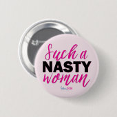 ZO'N NASTY VROUWEN // Hillary Clinton Button (Voorkant /achterkant)