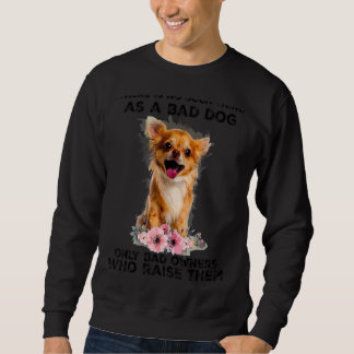 Zo'n slechte hond bestaat niet trui