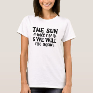 Zon Zal Opkomen Wij Ook Tee T-shirt
