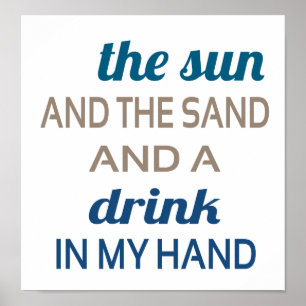 Zon Zand Drink in hand Poster