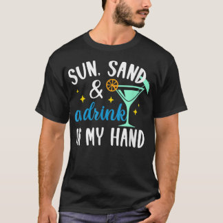 Zon Zand en Drink in Mijn hand Bridesmaid Beach T-shirt