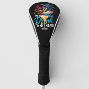 Zon Zand en een Drankje in Mijn Hand Strand Cruise Golfheadcover