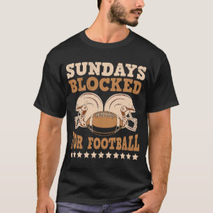 Zondag geblokkeerd voor Football Amerikaan voor ma T-shirt