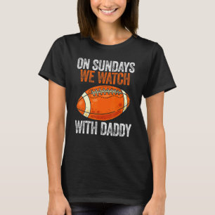 Zondag kijken we naar papa Funny Family Footba T-shirt