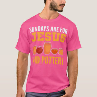 Zondagen zijn voor Jezus en Pottery Funny Pottery  T-shirt