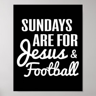 Zondagen zijn voor Jezus en voetbalfans Christelij Poster