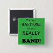 Zonder Baritone Vierkante Button 5,1 Cm (Voorkant /achterkant)
