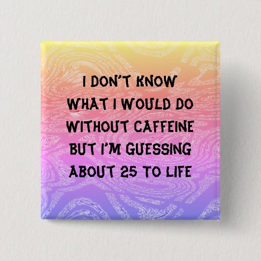 Zonder cafeïne Button (Voorkant)