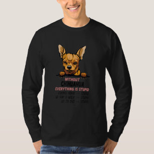 zonder Chihuahua-hond is alles stom_2 T-shirt