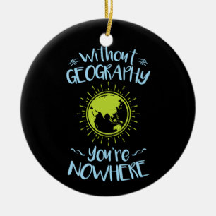 Zonder Geografie ben je nergens. Keramisch Ornament