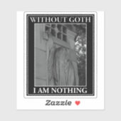 Zonder Gothic ben ik niets Sticker (Vel)