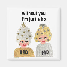 Zonder jou ben ik gewoon een Ho