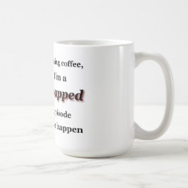 Zonder mijn ochtendkoffie ben ik een snuitje... koffiemok