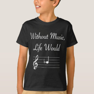 Zonder muziek zou het leven platte muzieknoten zij t-shirt